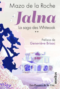 Jalna La saga des Whiteoak/02/ - De la Roche Mazo ; Brisac Geneviève ; Andouin-Dubr