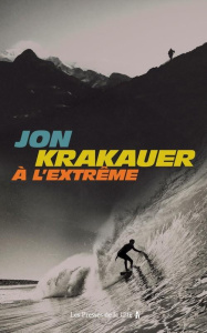 A l'extrême - Krakauer Jon ; Serval Nathalie