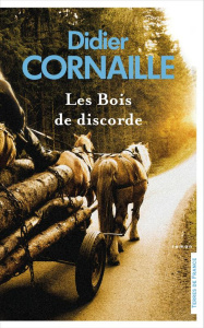 Les Bois de discorde - Cornaille Didier