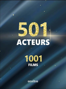 1 001 films à voir avant de mourir ; 501 acteurs. Coffret en 2 volumes - Schneider Steven Jay ; Darneau Danièle ; Haas Domi