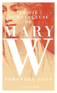 La vie tumultueuse de Mary W. - Silva Samantha ; Busalli Charlène