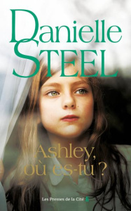 Ashley, où es-tu ? - Steel Danielle ; Ganancia Nelly