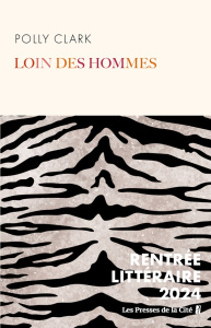 Loin des hommes - Clark Polly ; Tardy Sarah