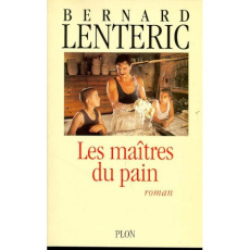 Les maîtres du pain Tome 1 - Lenteric Bernard