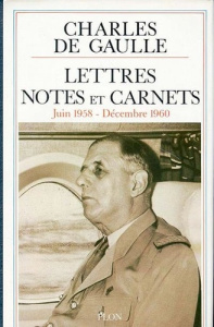 Lettres, notes et carnets. Tome 8, Juin 1958-décembre 1960 - Gaulle Charles de