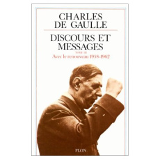 Discours et messages Tome 3 : Avec le renouveau (1958-1962) - Gaulle Charles de
