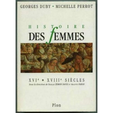 Histoire des femmes en Occident. Tome 3, XVIe-XVIIIe siècles - Perrot Michelle ; Duby Georges