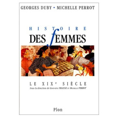 Histoire des femmes en Occident. Tome 4, Le XIXe siècle - Duby Georges ; Perrot Michelle