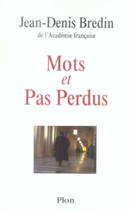Mots et pas perdus. Images du Palais - Bredin Jean-Denis