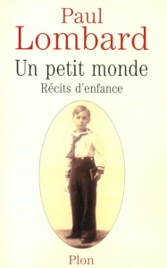 Un petit monde - Lombard Paul