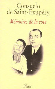 Mémoires de la rose - Saint-Exupery Consuelo de