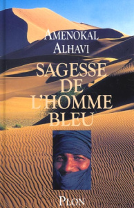 Sagesse de l'homme bleu - Alhavi Amenokal