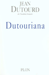 Dutouriana - Dutourd Jean