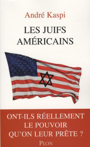 Les juifs américains - Kaspi André