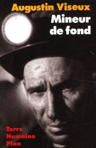 Mineur de fond. Fosses de Lens, soixante ans de combat et de solidarité - Viseux Augustin