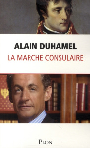 La marche consulaire - Duhamel Alain