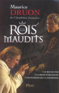 Les Rois maudits Tome 1 : Le roi de fer ; La reine étranglée ; Les poisons de la couronne - Druon Maurice