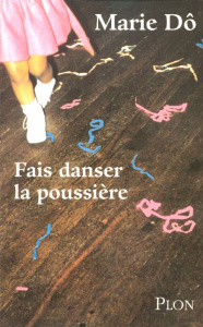 Fais danser la poussière - Dô Marie