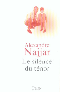 Le silence du ténor - Najjar Alexandre