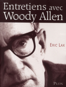 Entretiens avec Woddy Allen - Lax Eric ; Mercier Christophe