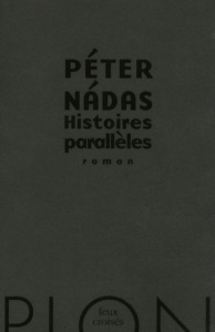 Histoires parallèles - Nadas Péter ; Martin Marc ; Aude Sophie