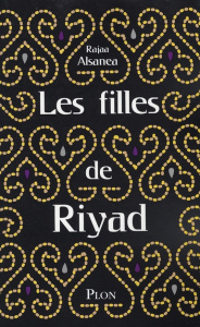 Les filles de Riyad. Récit - Alsanea Rajaa ; Corthay Simon ; Woillez Charlotte