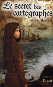 Le secret des cartographes - Marvaud Sophie