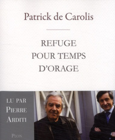Refuge pour temps d'orage. Avec 1 CD audio - Carolis Patrick de ; Arditi Pierre