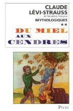 Mythologiques. Tome 2, Du miel aux cendres - Lévi-Strauss Claude