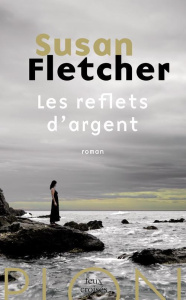 Les reflets d'argent - Fletcher Susan ; Roques Stéphane