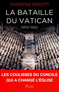 La bataille du Vatican 1959-1965 - Pedotti Christine