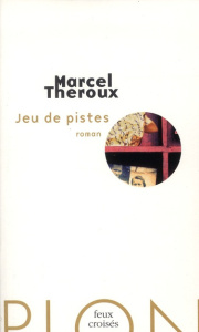 Jeu de pistes - Theroux Marcel ; Roques Stéphane