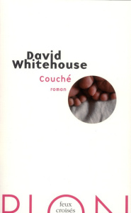 Couché - Whitehouse David ; Deparis Olivier