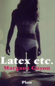 Latex etc. - Guyon Margaux