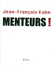 Menteurs ! - Kahn Jean-François
