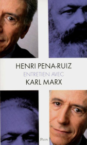 Entretien avec Karl Marx - Pena-Ruiz Henri