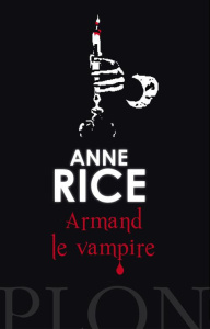 Armand le vampire - Rice Anne ; Charrier Michelle
