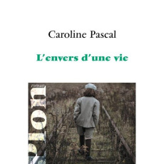 L'envers d'une vie - Pascal Caroline