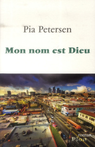 Mon nom est Dieu - Petersen Pia