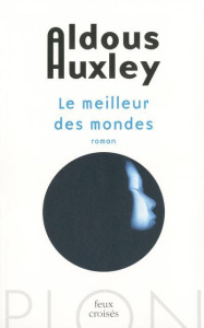 Le meilleur des mondes - Huxley Aldous ; Castier Jules