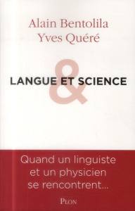 Langue et Science - Bentolila Alain ; Quéré Yves