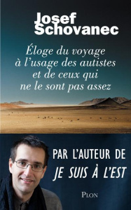 Eloge du voyage à l'usage des autistes et de ceux qui ne le sont pas assez - Schovanec Josef