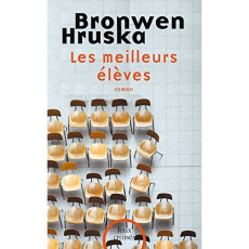 Les meilleurs élèves - Hruska Bronwen ; Derajinski Laura