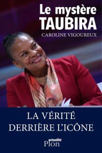 Le mystère Taubira - Vigoureux Caroline