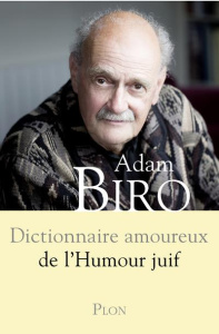 Dictionnaire amoureux de l'humour juif - Biro Adam ; Bouldouyre Alain