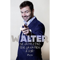 Ne croyez pas que ça n'a rien à voir - WALTER/KARTINKA