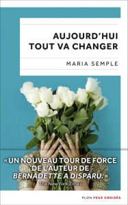 Aujourd'hui tout va changer - Semple Maria ; Chichereau Carine