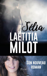 Sélia - Milot Laëtitia ; Dufresne-Lamy Julien