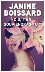 Dis, t'en souviendras-tu ? - Boissard Janine