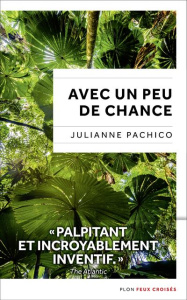 Avec un peu de chance - Pachico Julianne ; Weiss Séverine